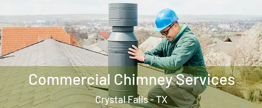 Commercial Chimney Services Crystal Falls - TX