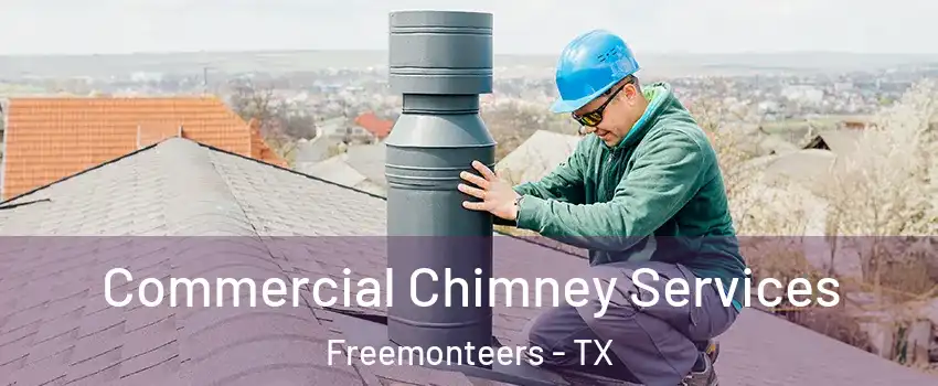 Commercial Chimney Services Freemonteers - TX