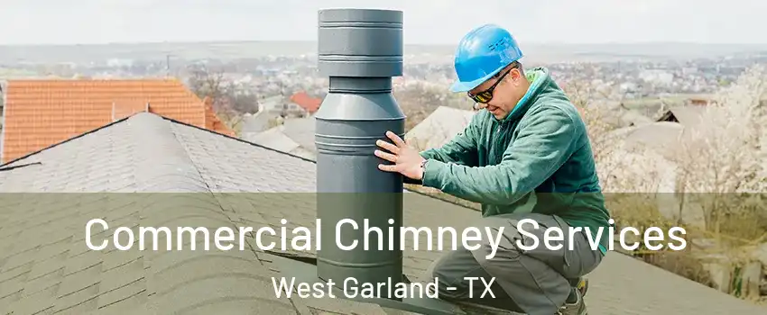 Commercial Chimney Services West Garland - TX