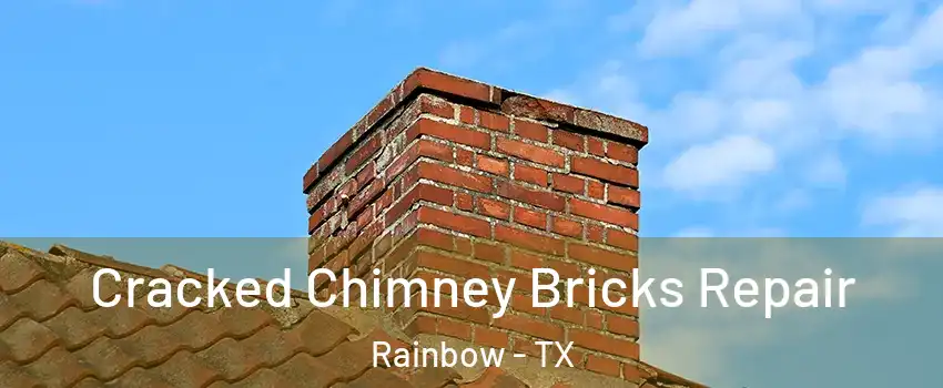 Cracked Chimney Bricks Repair Rainbow - TX