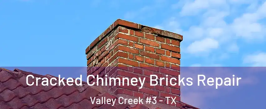 Cracked Chimney Bricks Repair Valley Creek #3 - TX