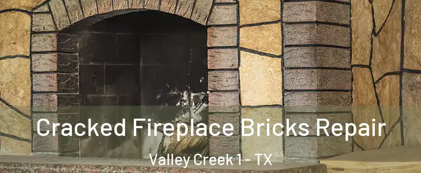 Cracked Fireplace Bricks Repair Valley Creek 1 - TX