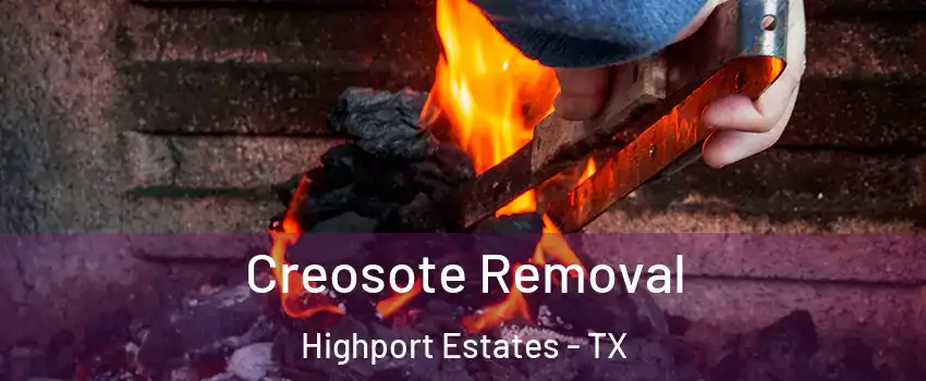 Creosote Removal Highport Estates - TX