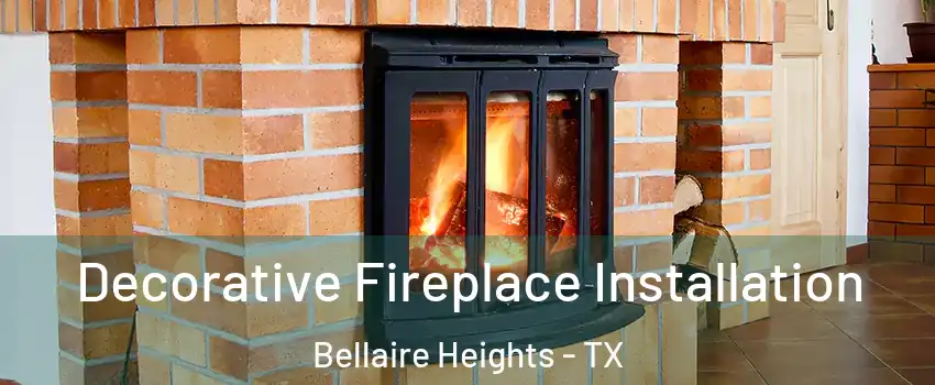 Decorative Fireplace Installation Bellaire Heights - TX