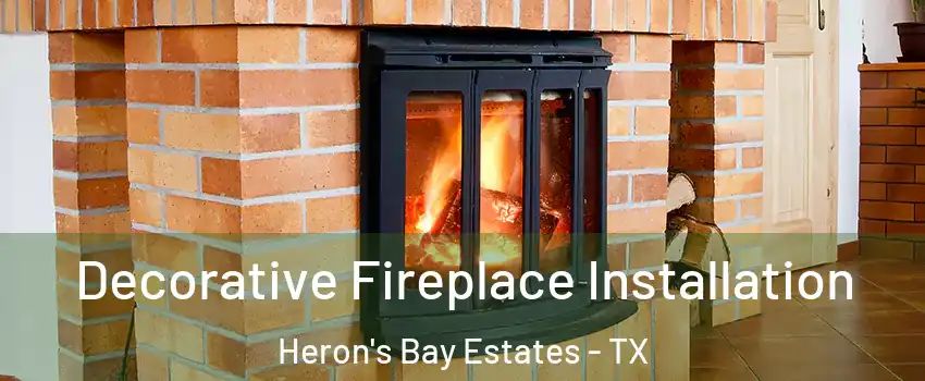 Decorative Fireplace Installation Heron's Bay Estates - TX