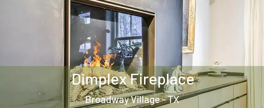 Dimplex Fireplace Broadway Village - TX