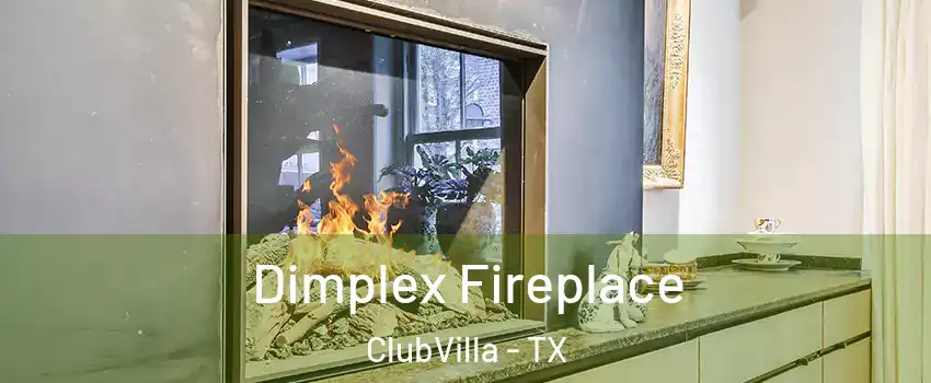 Dimplex Fireplace ClubVilla - TX