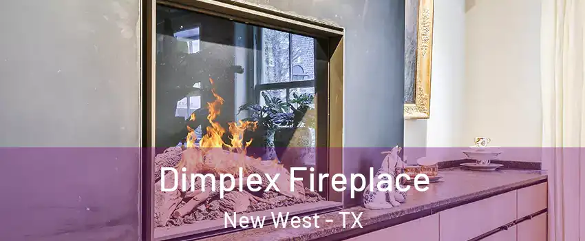 Dimplex Fireplace New West - TX