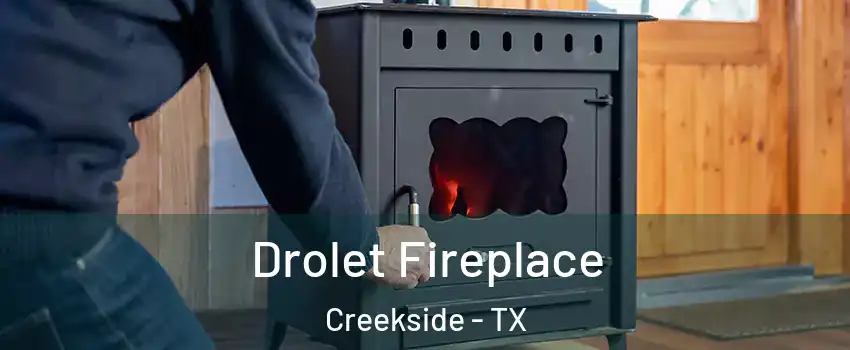 Drolet Fireplace Creekside - TX