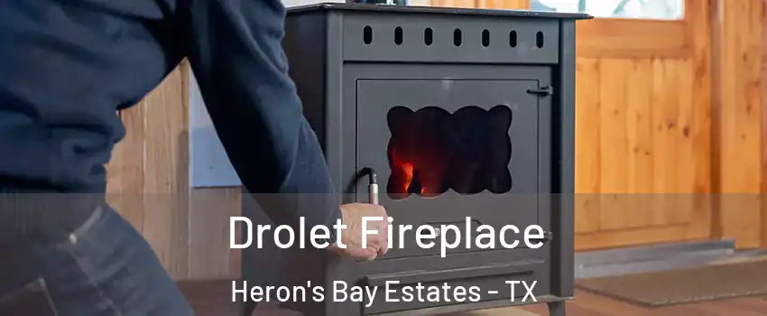 Drolet Fireplace Heron's Bay Estates - TX