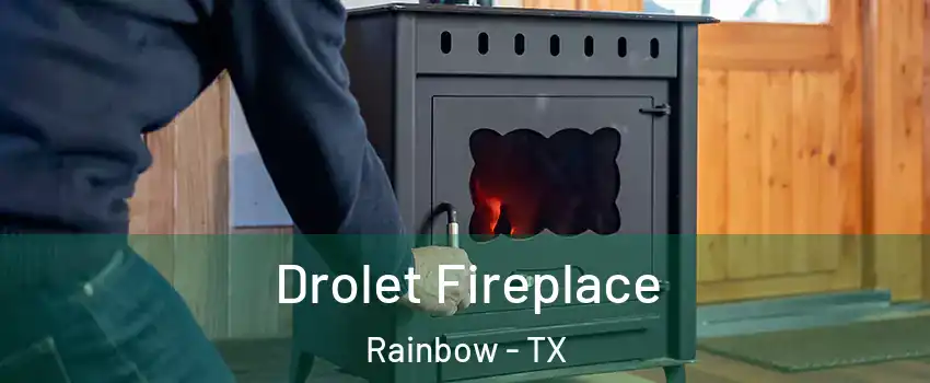 Drolet Fireplace Rainbow - TX