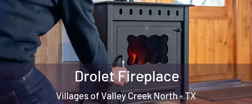 Drolet Fireplace Villages of Valley Creek North - TX