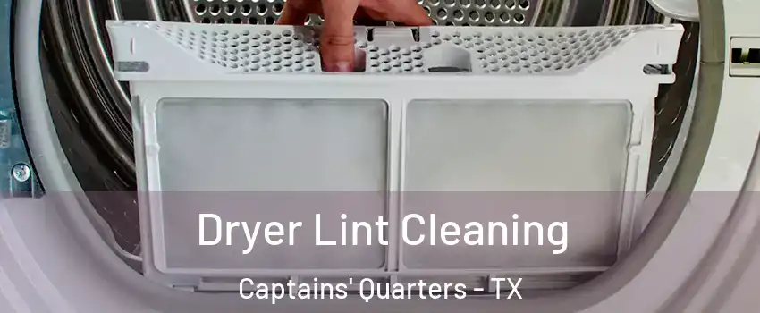 Dryer Lint Cleaning Captains' Quarters - TX