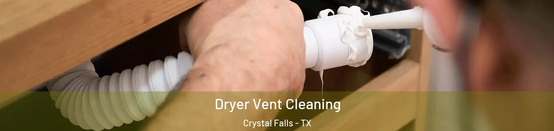 Dryer Vent Cleaning Crystal Falls - TX