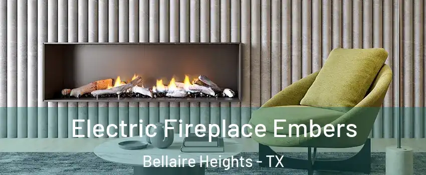 Electric Fireplace Embers Bellaire Heights - TX