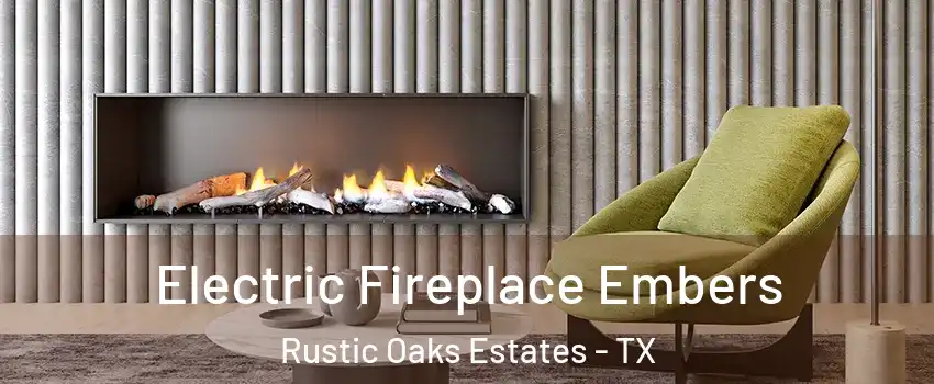 Electric Fireplace Embers Rustic Oaks Estates - TX