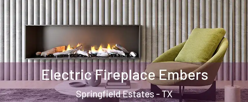 Electric Fireplace Embers Springfield Estates - TX