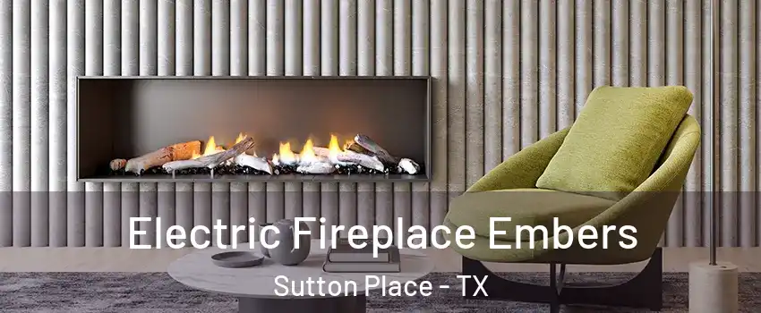 Electric Fireplace Embers Sutton Place - TX