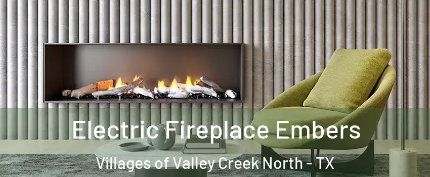 Electric Fireplace Embers Villages of Valley Creek North - TX