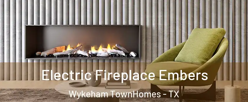 Electric Fireplace Embers Wykeham TownHomes - TX