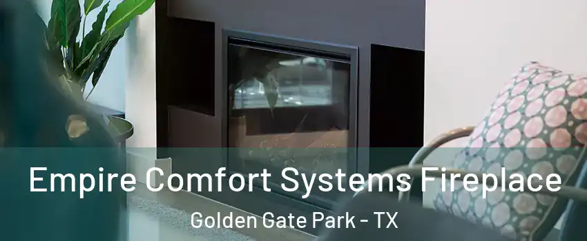 Empire Comfort Systems Fireplace Golden Gate Park - TX