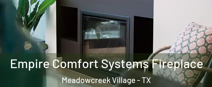 Empire Comfort Systems Fireplace Meadowcreek Village - TX