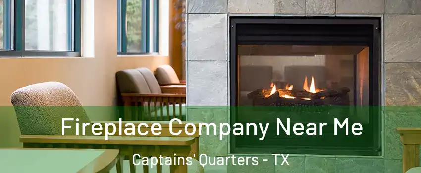 Fireplace Company Near Me Captains' Quarters - TX