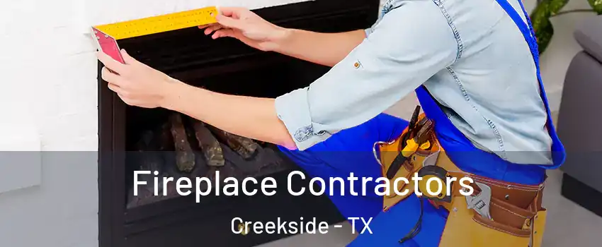 Fireplace Contractors Creekside - TX