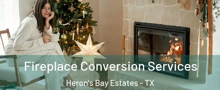 Fireplace Conversion Services Heron's Bay Estates - TX