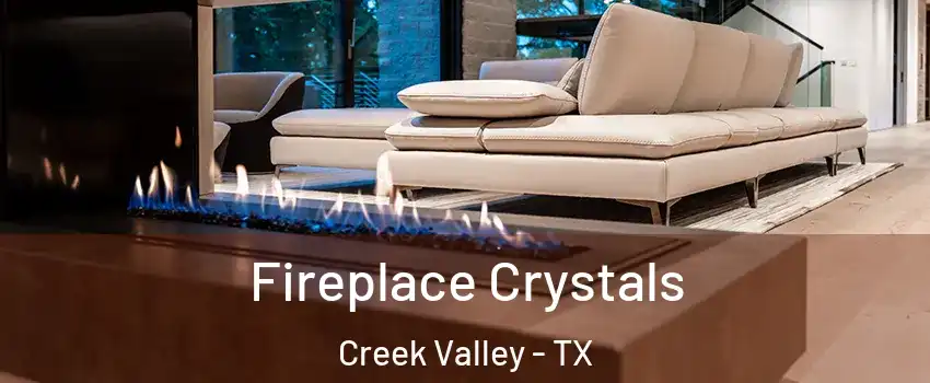 Fireplace Crystals Creek Valley - TX