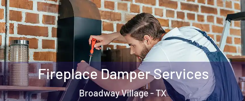 Fireplace Damper Services Broadway Village - TX