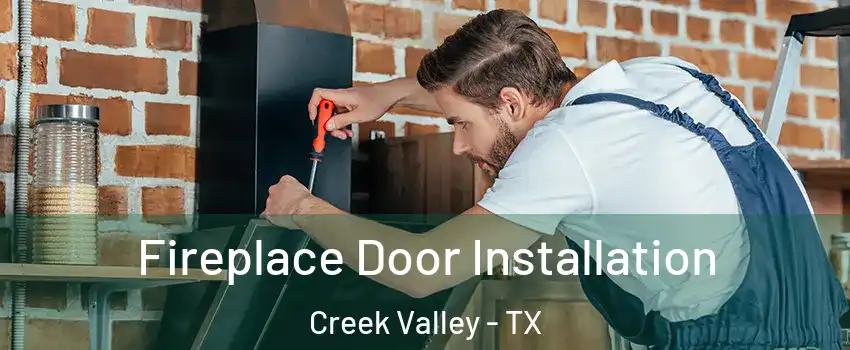 Fireplace Door Installation Creek Valley - TX