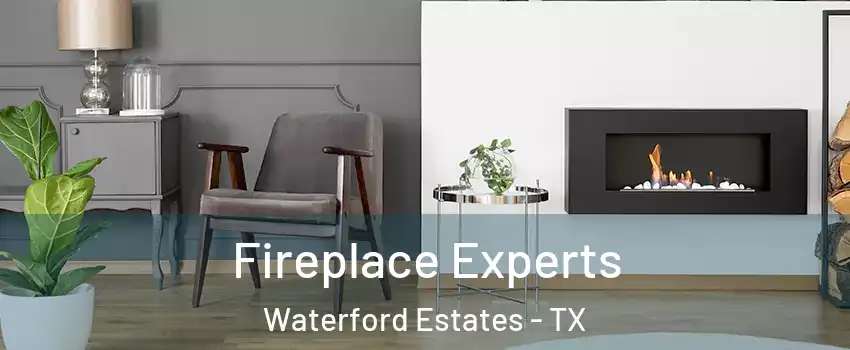 Fireplace Experts Waterford Estates - TX