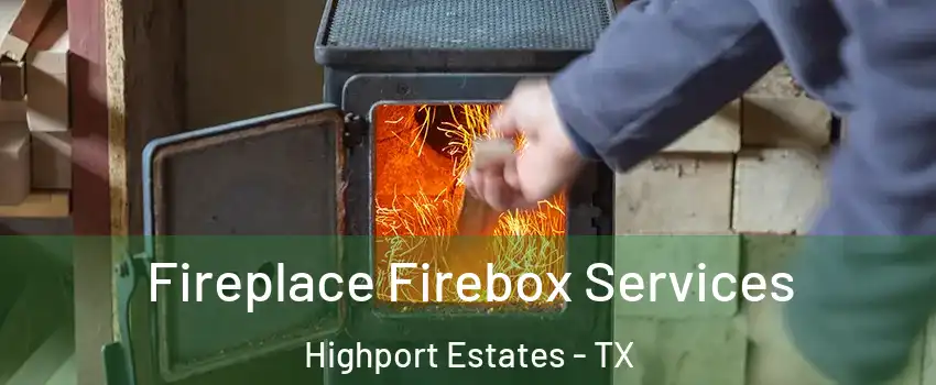 Fireplace Firebox Services Highport Estates - TX