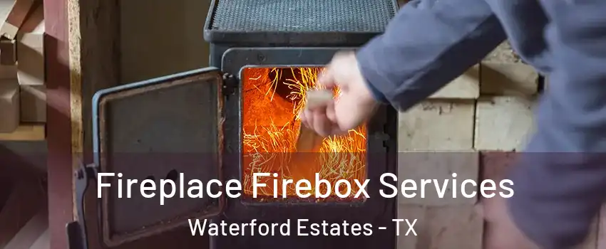 Fireplace Firebox Services Waterford Estates - TX