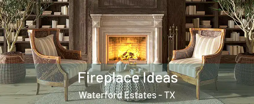 Fireplace Ideas Waterford Estates - TX