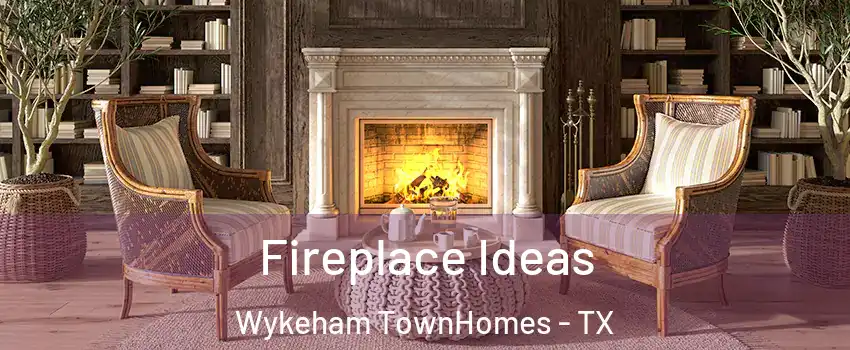 Fireplace Ideas Wykeham TownHomes - TX