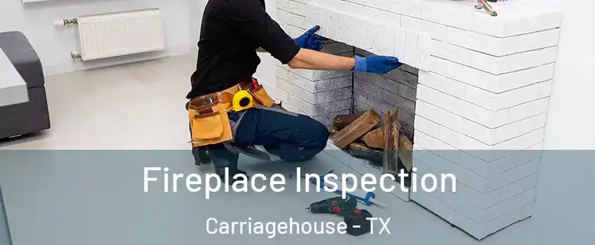 Fireplace Inspection Carriagehouse - TX