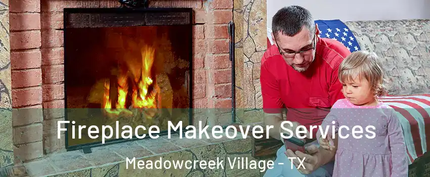 Fireplace Makeover Services Meadowcreek Village - TX