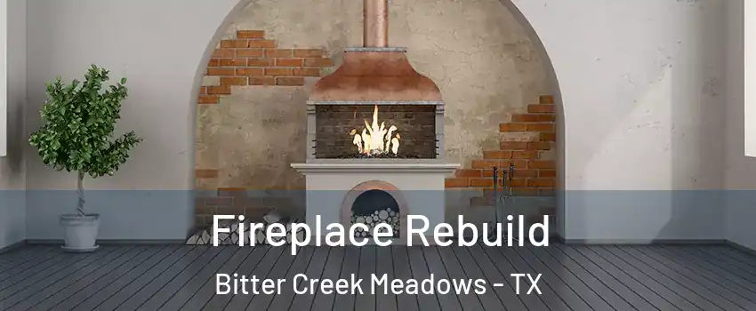 Fireplace Rebuild Bitter Creek Meadows - TX