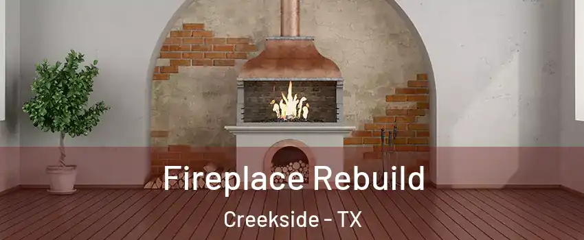 Fireplace Rebuild Creekside - TX