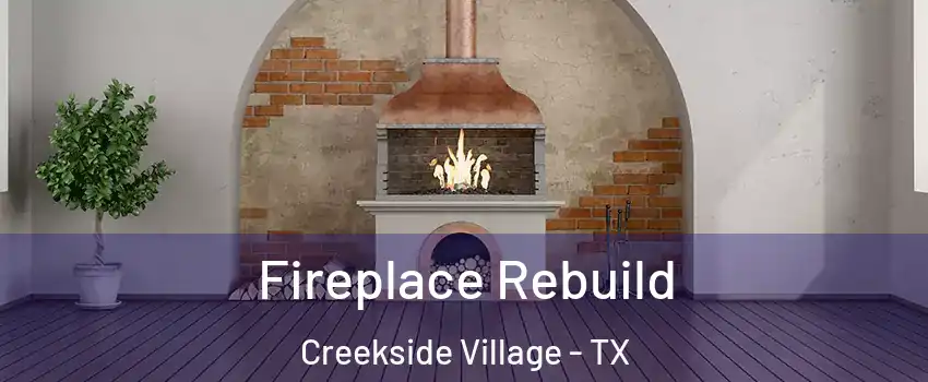 Fireplace Rebuild Creekside Village - TX