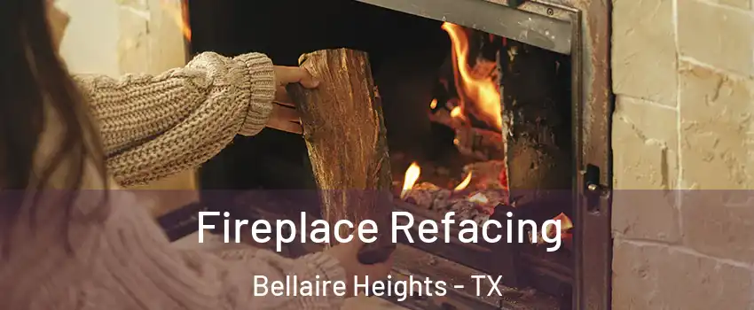 Fireplace Refacing Bellaire Heights - TX