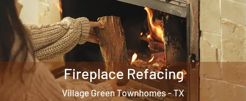 Fireplace Refacing Village Green Townhomes - TX