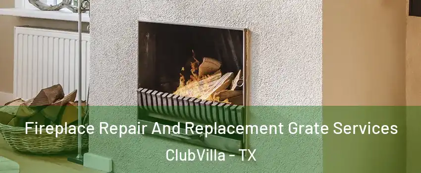 Fireplace Repair And Replacement Grate Services ClubVilla - TX