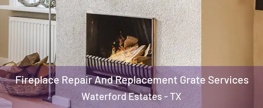 Fireplace Repair And Replacement Grate Services Waterford Estates - TX