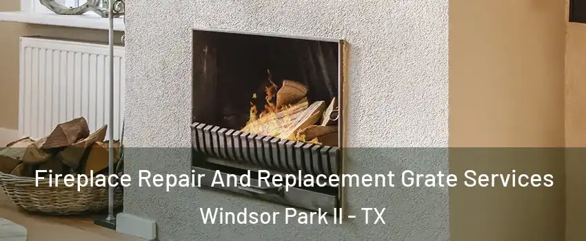 Fireplace Repair And Replacement Grate Services Windsor Park II - TX