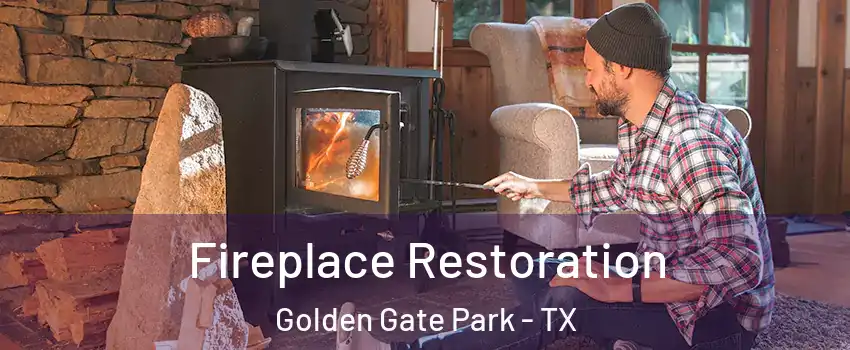 Fireplace Restoration Golden Gate Park - TX