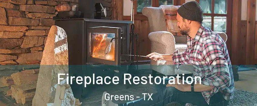 Fireplace Restoration Greens - TX