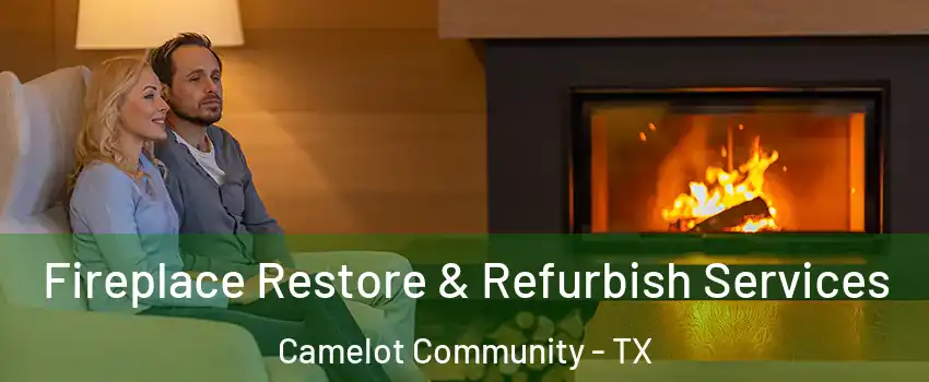 Fireplace Restore & Refurbish Services Camelot Community - TX